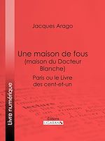 Download this eBook Une maison de fous (maison du Docteur Blanche)