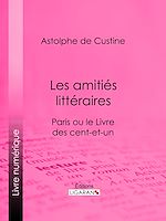 Télécharger le livre :  Les amitiés littéraires