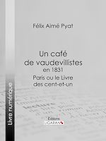 Télécharger le livre :  Un café de vaudevillistes en 1831