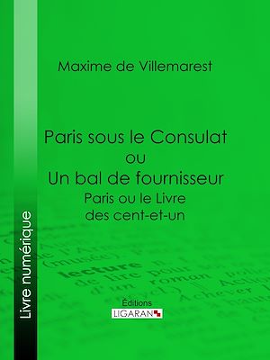 Download the eBook: Paris sous le Consulat ou Un bal de fournisseur