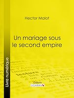 Download this eBook Un mariage sous le second Empire