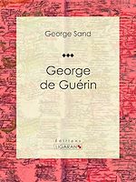 Télécharger le livre :  George de Guérin