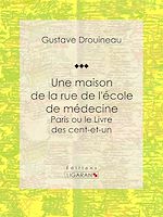 Download this eBook Une maison de la rue de l'école de médecine