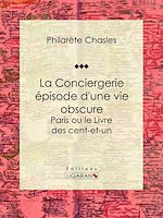 Download this eBook La Conciergerie - épisode d'une vie obscure