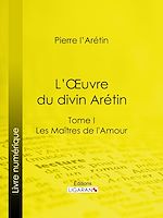 Télécharger le livre :  L'Oeuvre du divin Arétin