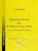 Télécharger le livre :  Raoul et Anna ou le Retour à la vertu