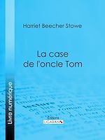 Télécharger le livre :  La case de l'oncle Tom