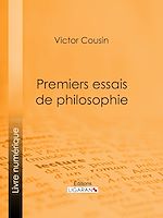 Télécharger le livre :  Premiers essais de philosophie