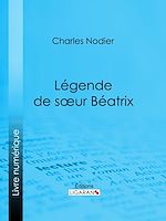 Download this eBook Légende de sœur Béatrix