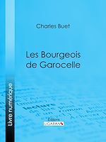 Download this eBook Les Bourgeois de Garocelle
