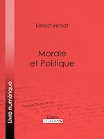 Download this eBook Morale et Politique