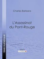Télécharger le livre :  L'Assassinat du Pont-Rouge