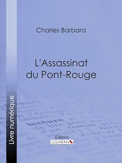 Télécharger le livre :  L'Assassinat du Pont-Rouge