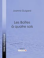 Download this eBook Les Boîtes à quatre sols