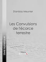 Download this eBook Les Convulsions de l'écorce terrestre