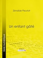 Download this eBook Un enfant gâté