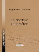 Download this eBook Le docteur Louis Véron