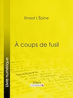 Download this eBook À coups de fusil