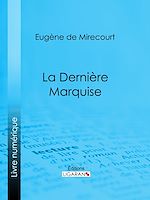 Download this eBook La Dernière Marquise