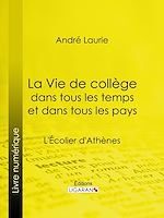 Download this eBook La Vie de collège dans tous les temps et dans tous les pays