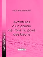 Download this eBook Aventures d'un gamin de Paris au pays des bisons