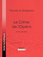 Download this eBook Le Crime de l'Opéra