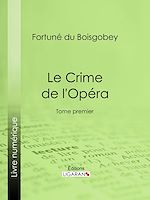 Download this eBook Le Crime de l'Opéra