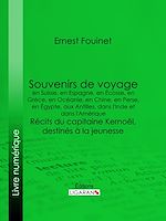 Download this eBook Souvenirs de voyage en Suisse, en Espagne, en Écosse, en Grèce, en Océanie, en Chine, en Perse, en Égypte, aux Antilles, dans l'Inde et dans l'Amérique