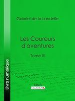 Download this eBook Les Coureurs d'aventures