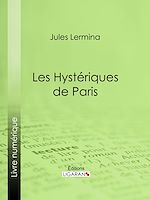 Download this eBook Les Hystériques de Paris