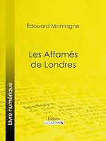 Download this eBook Les Affamés de Londres
