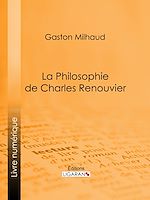 Download this eBook La Philosophie de Charles Renouvier