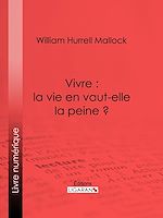 Download this eBook Vivre : la vie en vaut-elle la peine ?