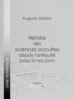 Télécharger le livre :  Histoire des sciences occultes depuis l'antiquité jusqu'à nos jours