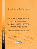 Download this eBook Les Contemporaines ou Aventures des plus jolies femmes de l'âge présent