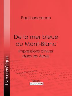 Télécharger le livre :  De la mer bleue au Mont-Blanc