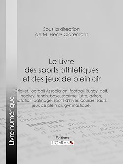 Télécharger le livre :  Le Livre des sports athlétiques et des jeux de plein air