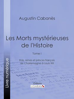 Télécharger le livre :  Les Morts mystérieuses de l'Histoire