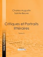 Download this eBook Critiques et Portraits littéraires