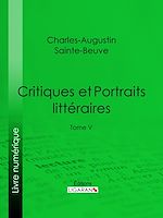Download this eBook Critiques et Portraits littéraires