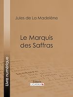 Download this eBook Le Marquis des Saffras