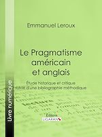 Download this eBook Le Pragmatisme américain et anglais