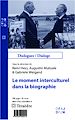Télécharger le livre :  Le moment interculturel dans la biographie