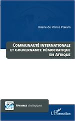 Télécharger le livre :  Communauté internationale et gouvernance démocratique en Afrique