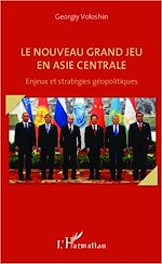 Télécharger le livre :  Le nouveau grand jeu en Asie centrale