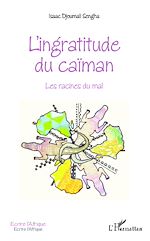Télécharger le livre :  L'ingratitude du caïman