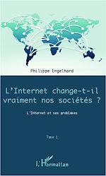 Télécharger le livre :  Internet change-t-il vraiment nos sociétés ? (Tome 1)