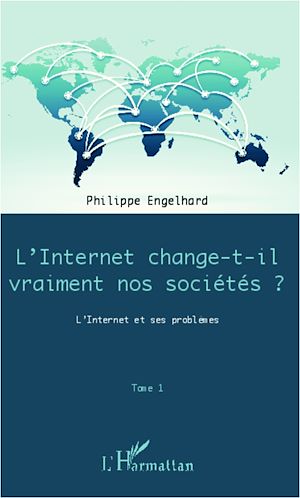 Téléchargez le livre :  Internet change-t-il vraiment nos sociétés ? (Tome 1)