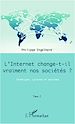Télécharger le livre :  Internet change-t-il vraiment nos sociétés ? (Tome 2)