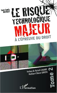 Télécharger le livre :  Le risque technologique majeur à l'épreuve du droit (Tome 2)